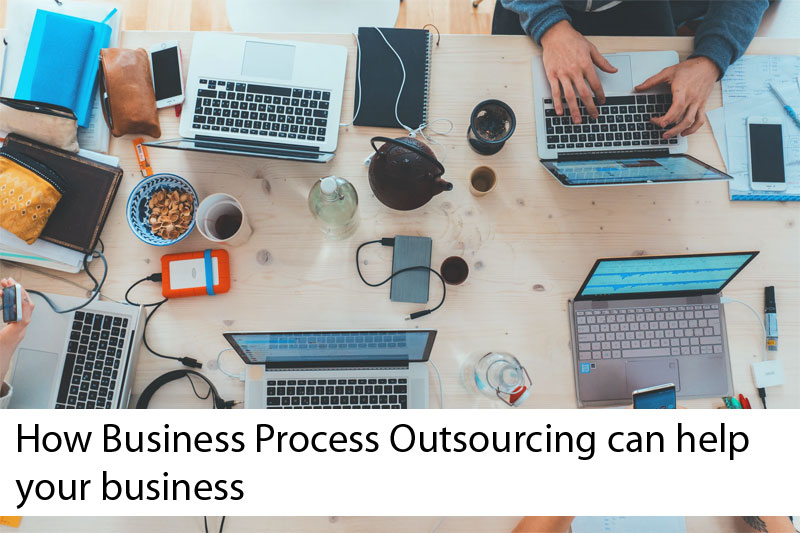 How Business Process Outsourcing can help your business